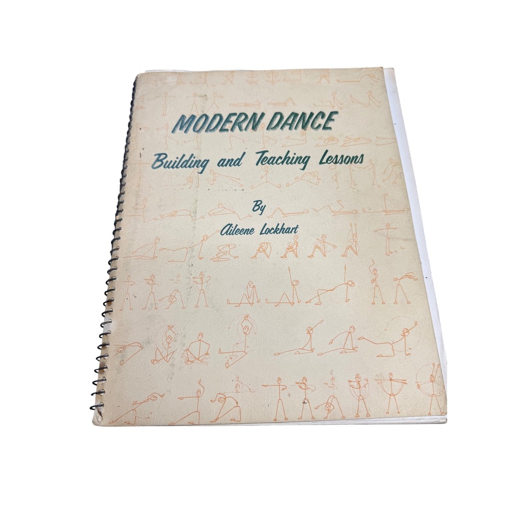 Modern Dance Building and Teaching Lessons Aileene Lockhart Vintage Spiral Book